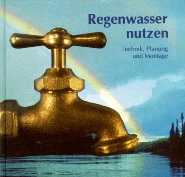 Regenwasser nutzen: Technik, Planung und Montage Architecture