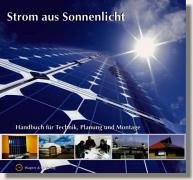 Strom aus Sonnenlicht. Handbuch für Technik, Planung und Montage Books