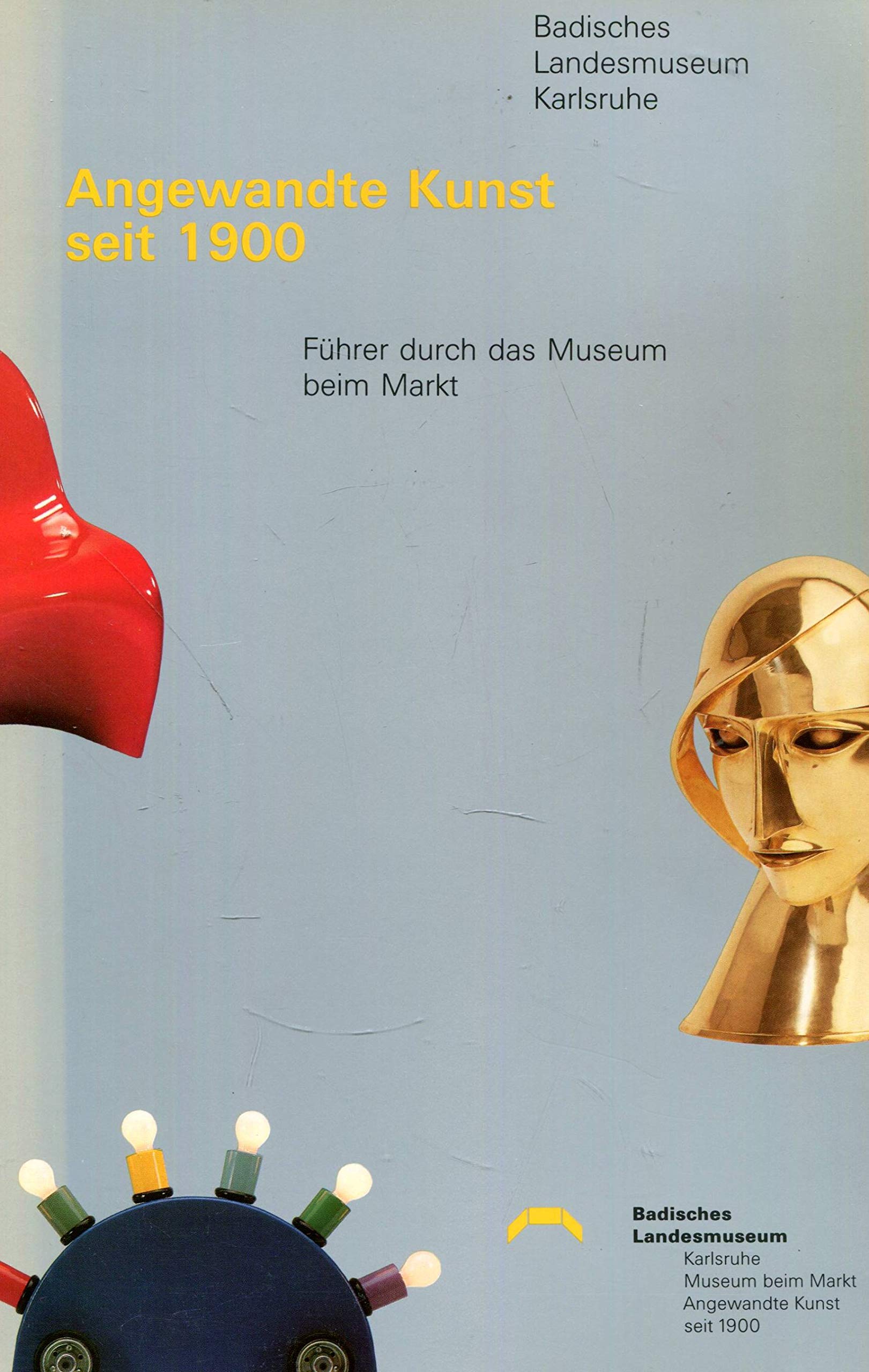 Angewandte Kunst seit 1900: Führer durch das Museum beim Markt book
