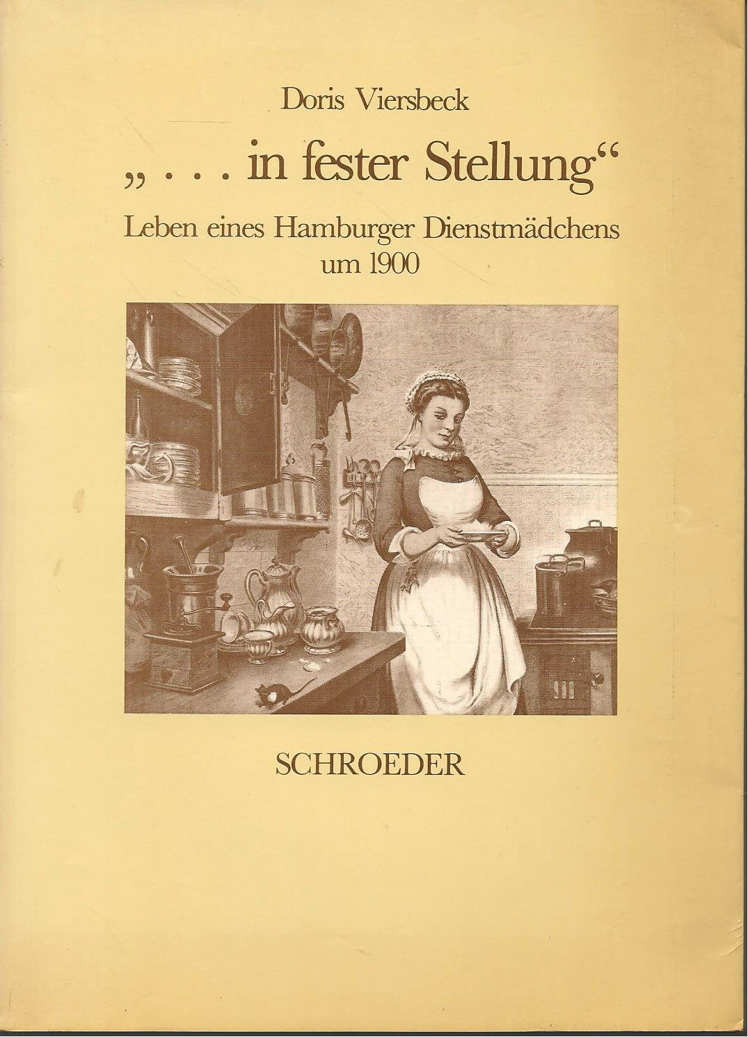 'In fester Stellung': Leben e. Hamburger Dienstmädchens um 1900. Nachw. v. Ingeborg Weber-Kellermann Books
