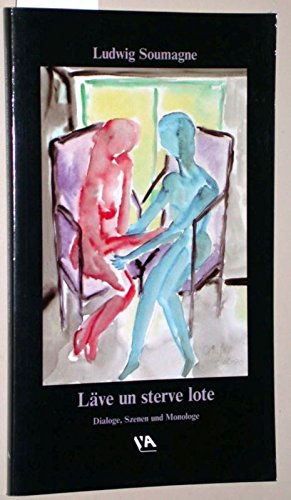 Läve un sterve lote Dialoge, Szenen und Monologe Arts & Music