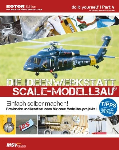 Die Ideenwerkstatt für Scale-Modellbauer: Band 4: Einfach selber machen – Praxisnahe und kreative Ideen für neue Modellbauprojekte Leisure, Home & Garden