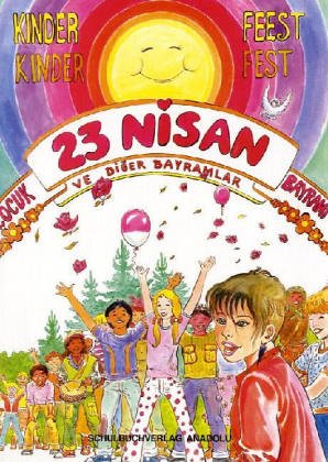 23 Nisan ve Diger Bayramlar: In türkischer Sprache. 5. Schuljahr Foreign Languages ​​& Dictionaries