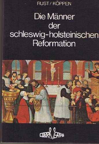 Die Männer der schleswig-holsteinischen Reformation Politics & History
