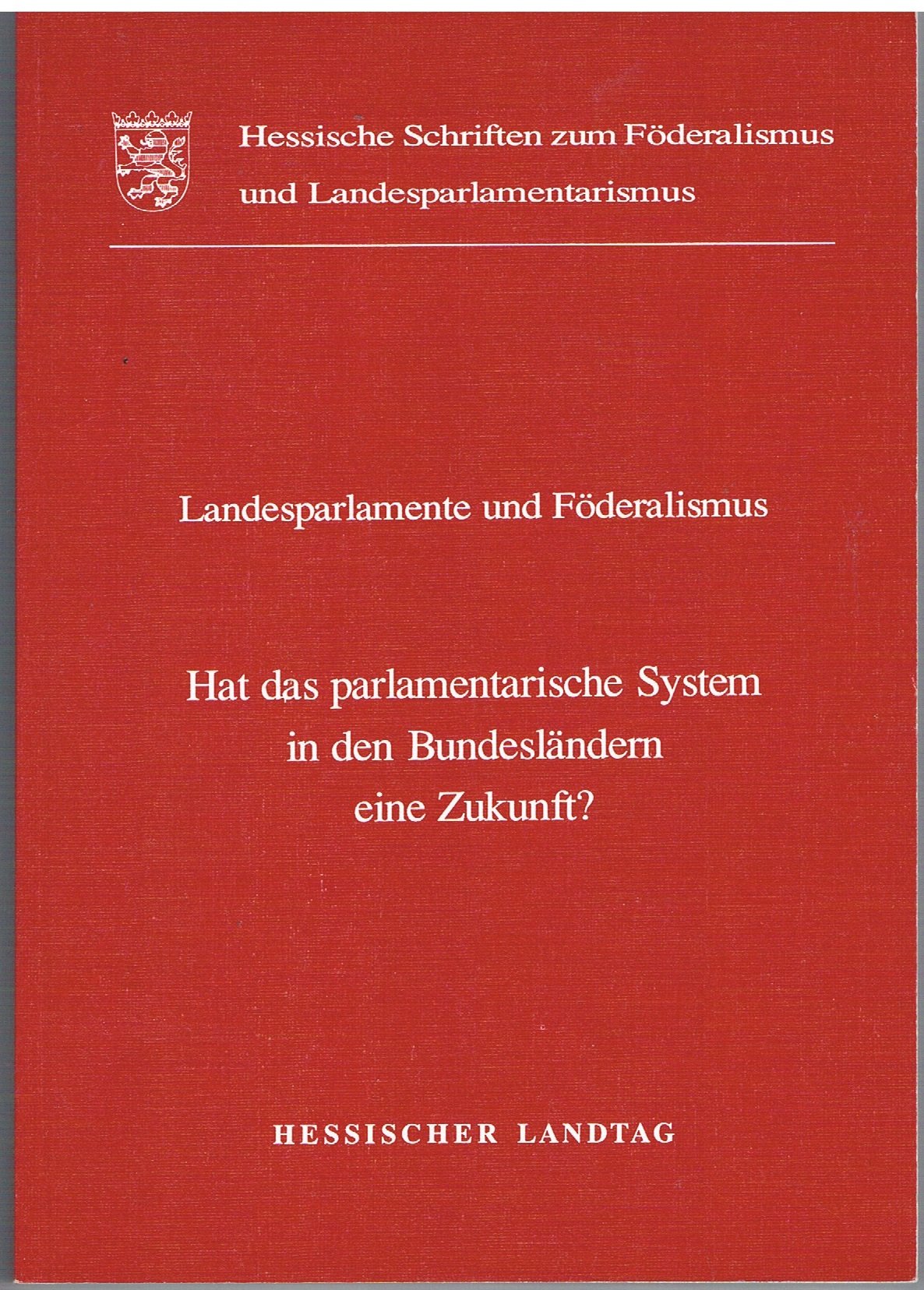 Hat das parlamentarische System in den Bundesländern eine Zukunft? Books