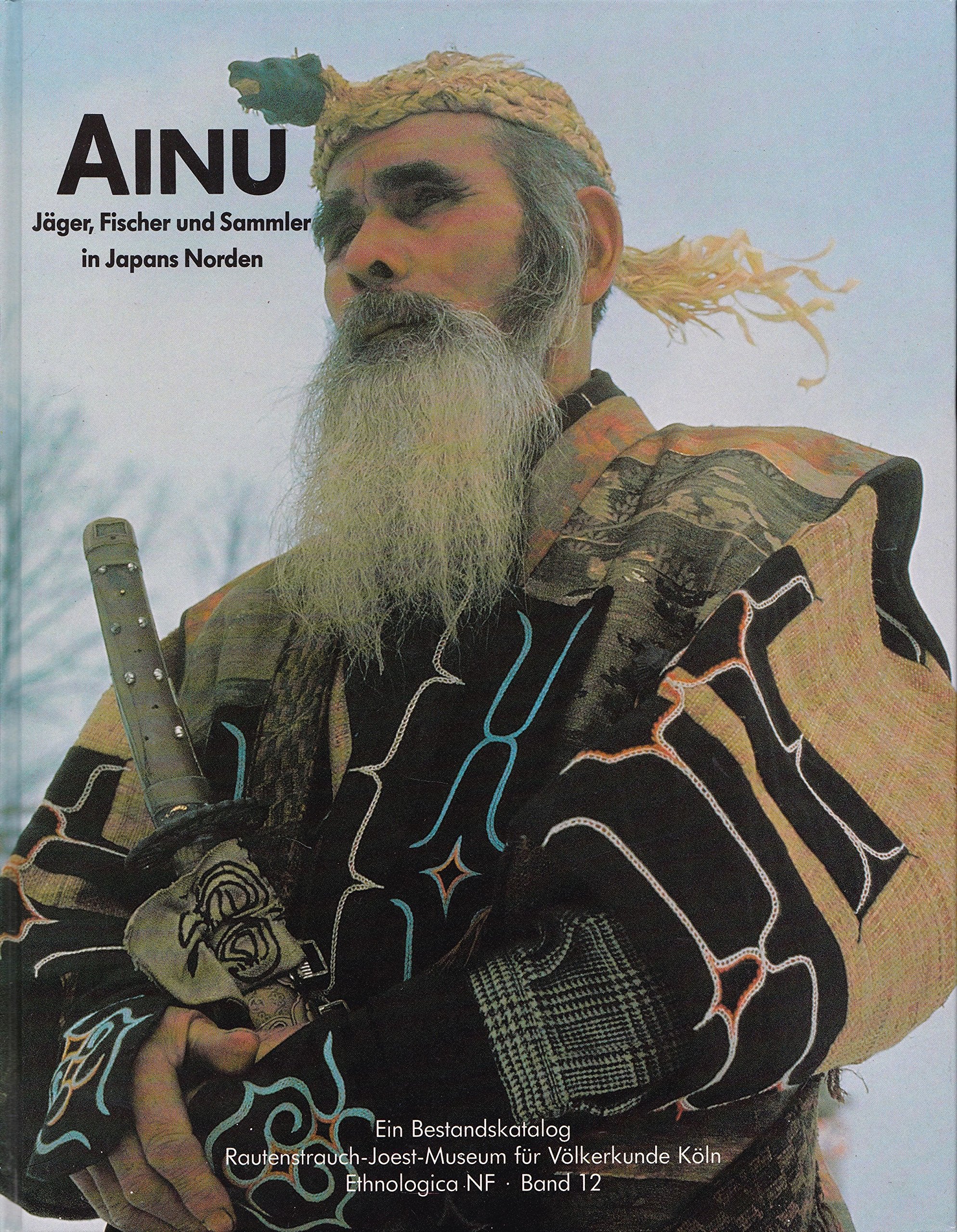 Ainu. Jäger, Fischer und Sammler in Japans Norden. Ein Bestandskatalog Books