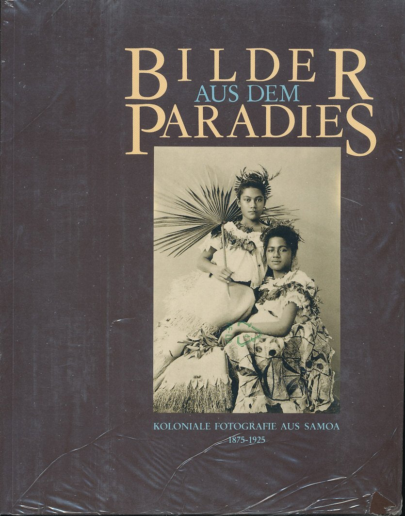 Bilder aus dem Paradies: Koloniale Fotografie aus Samoa 1875-1925 Film, Art & Culture