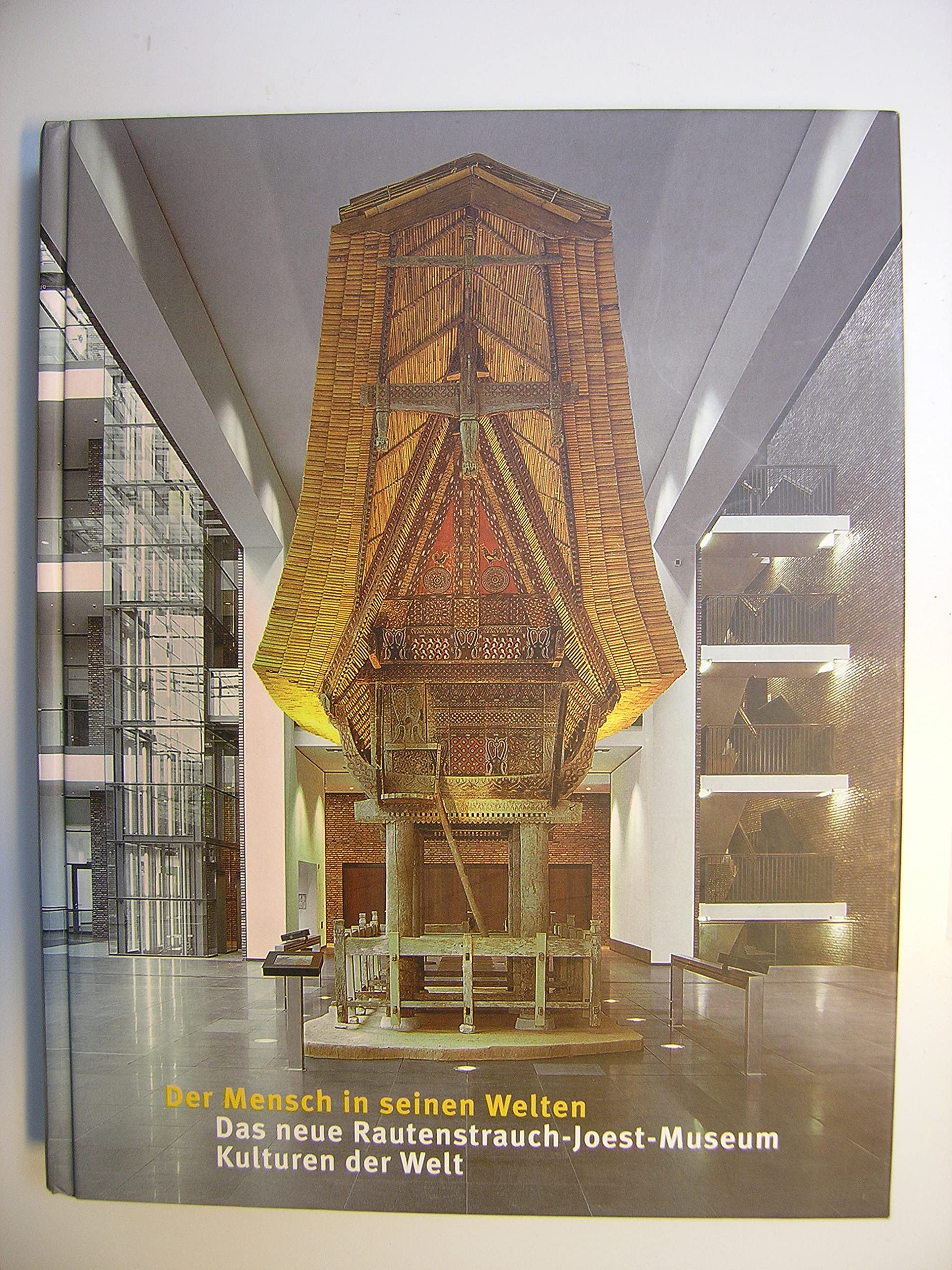 Der Mensch in seinen Welten: Das neue Rautenstrauch-Joest-Museum Kulturen der Welt (Ethnologica NF) General education