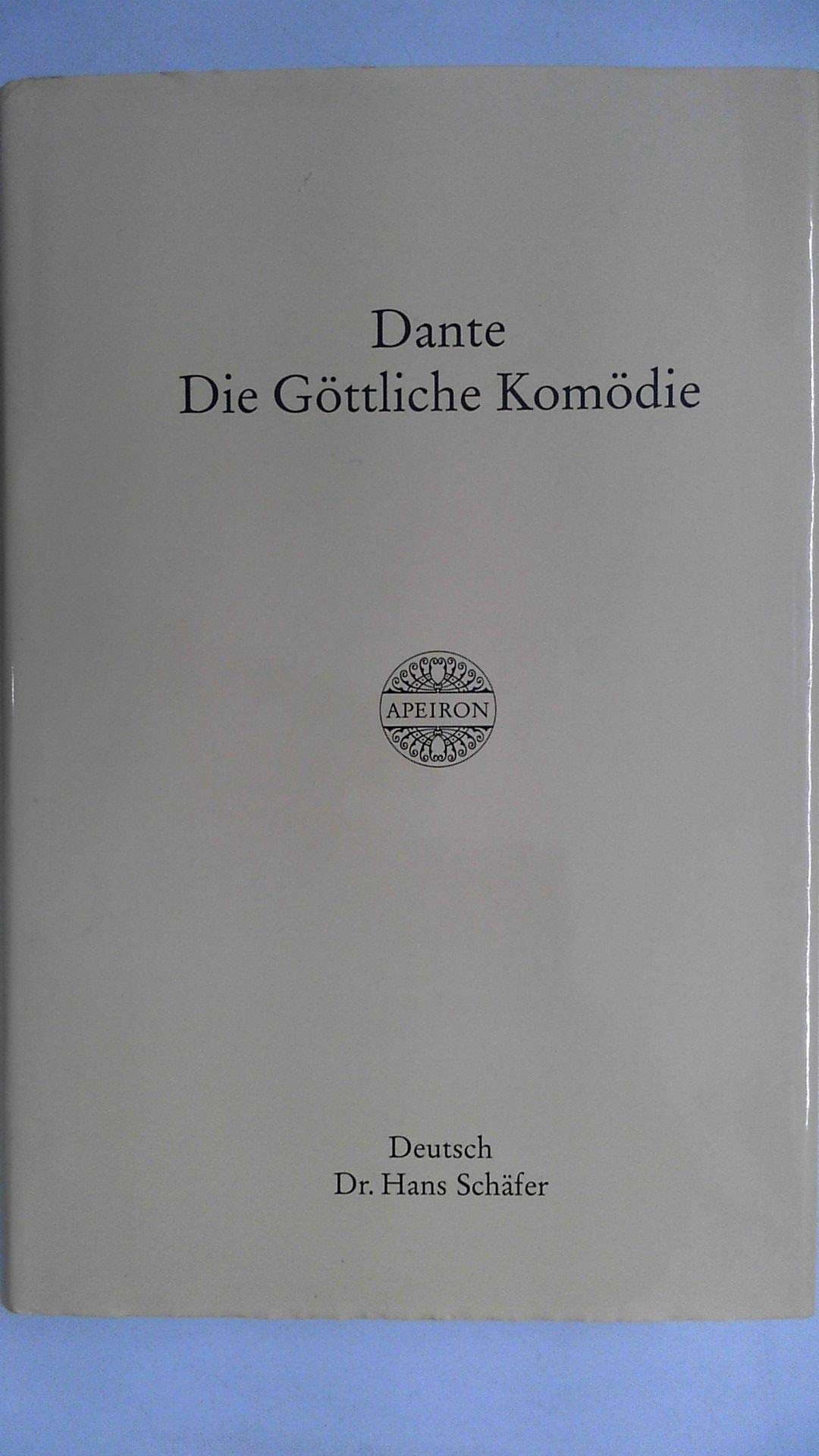 Die göttliche Komödie. Dt. v. Hans Schäfer. Hrsg. v. Ingrid Schäfer. Books