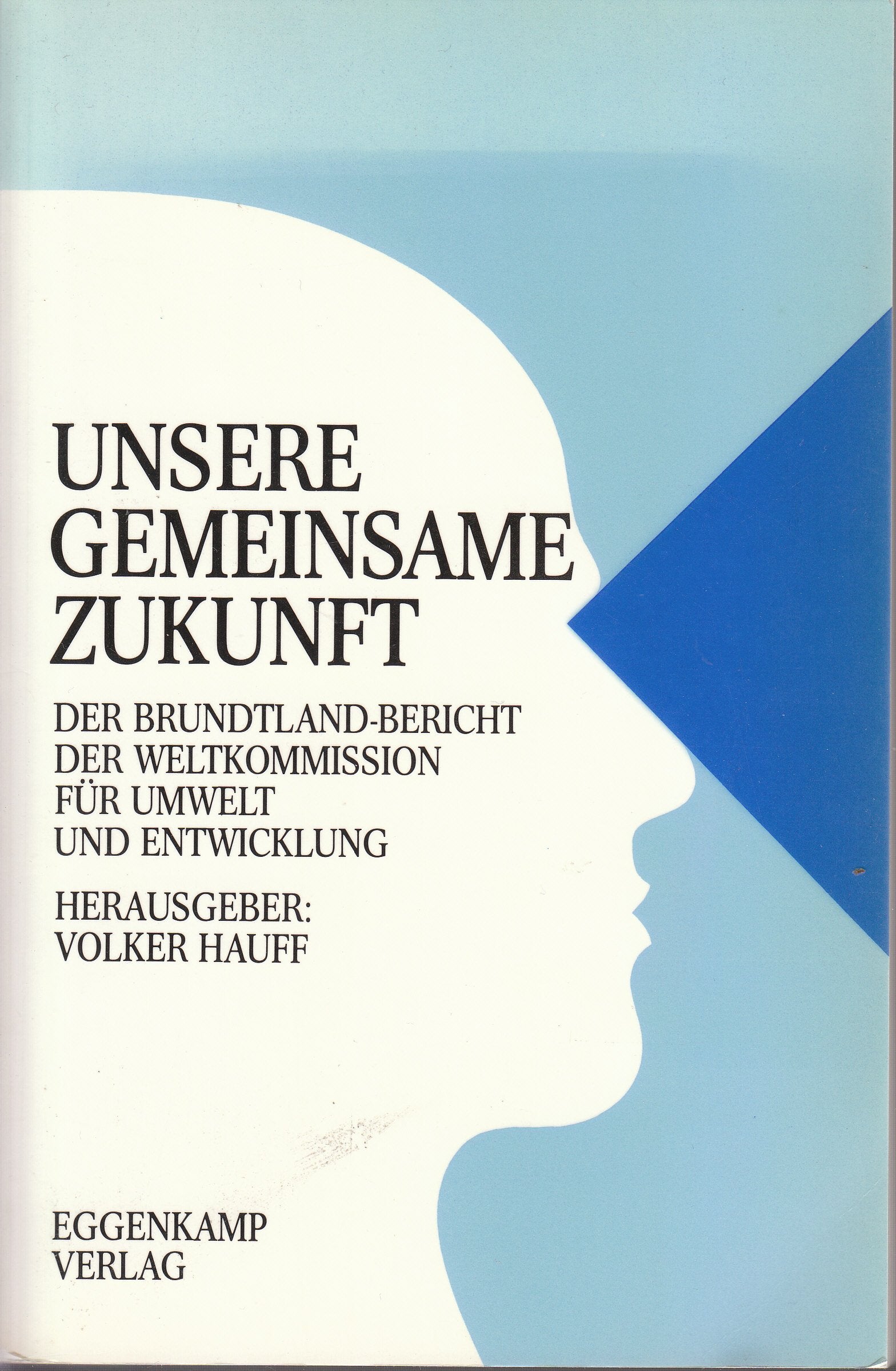 Unsere gemeinsame Zukunft: Der Brundtlandbericht der Weltkommission für Umwelt und Entwicklung Law
