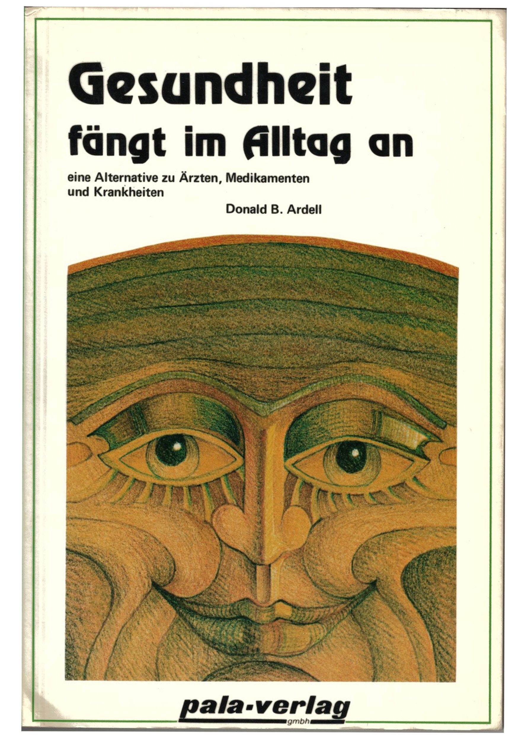 Gesundheit fängt im Alltag an: Eine Alternative zu Ärzten, Medikamenten und Krankheiten Medicine
