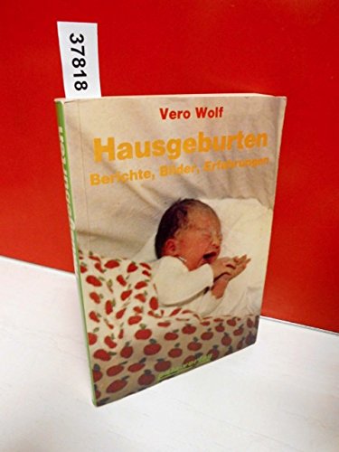 Hausgeburten: Berichte, Erfahrungen, Bilder Medicine