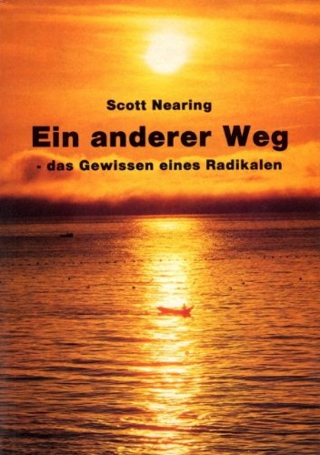 Ein anderer Weg: Das Gewissen eines Radikalen Essays & Short Stories