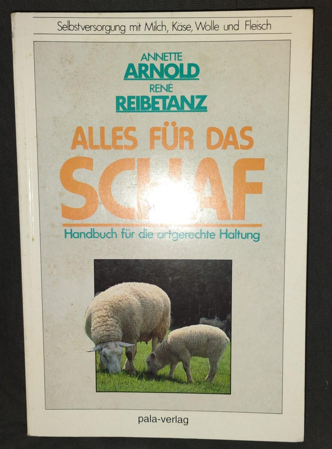 Alles für das Schaf: Handbuch für die artgerechte Haltung Natural Sciences