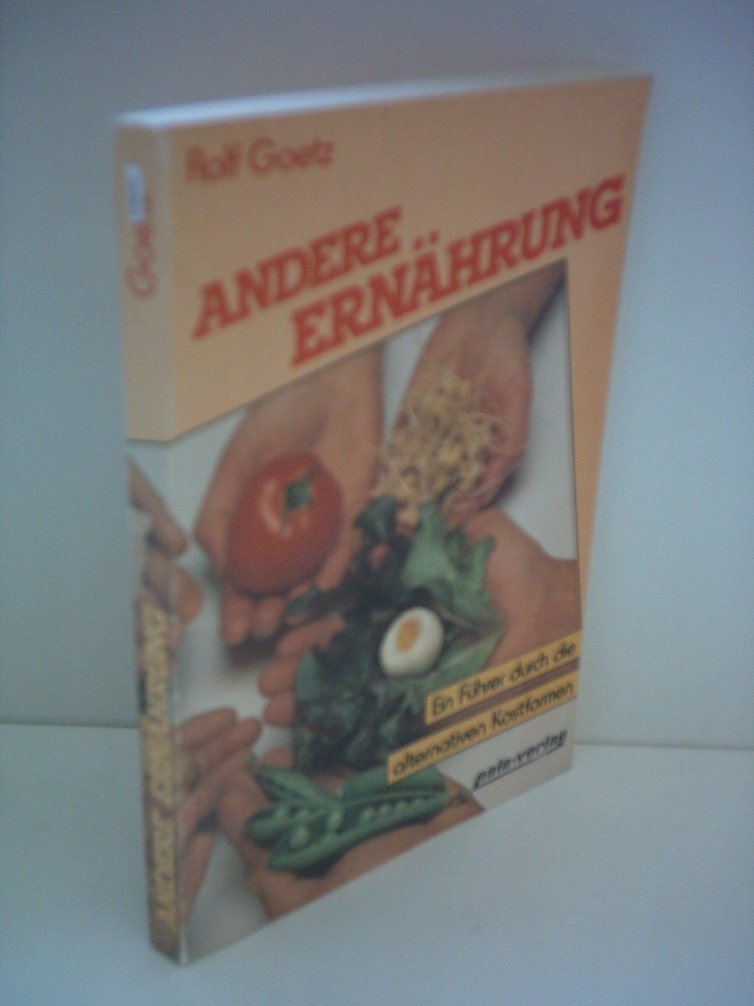 Andere Ernährung: Ein Führer durch die alternativen Kostformen Health, Nutrition & Fitness