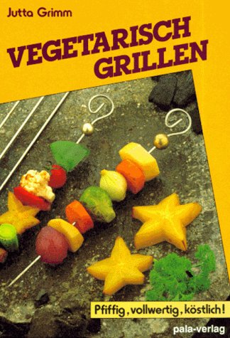 Vegetarisch grillen Cooking & Enjoying Books