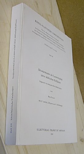Strukturwandel der Landwirtschaft unter städtischen Einflüssen: Dargestellt am hessischen Rhein-Main-Gebiet (Rhein-Mainische Forschungen / im Forum Humangeographie) Natural Sciences