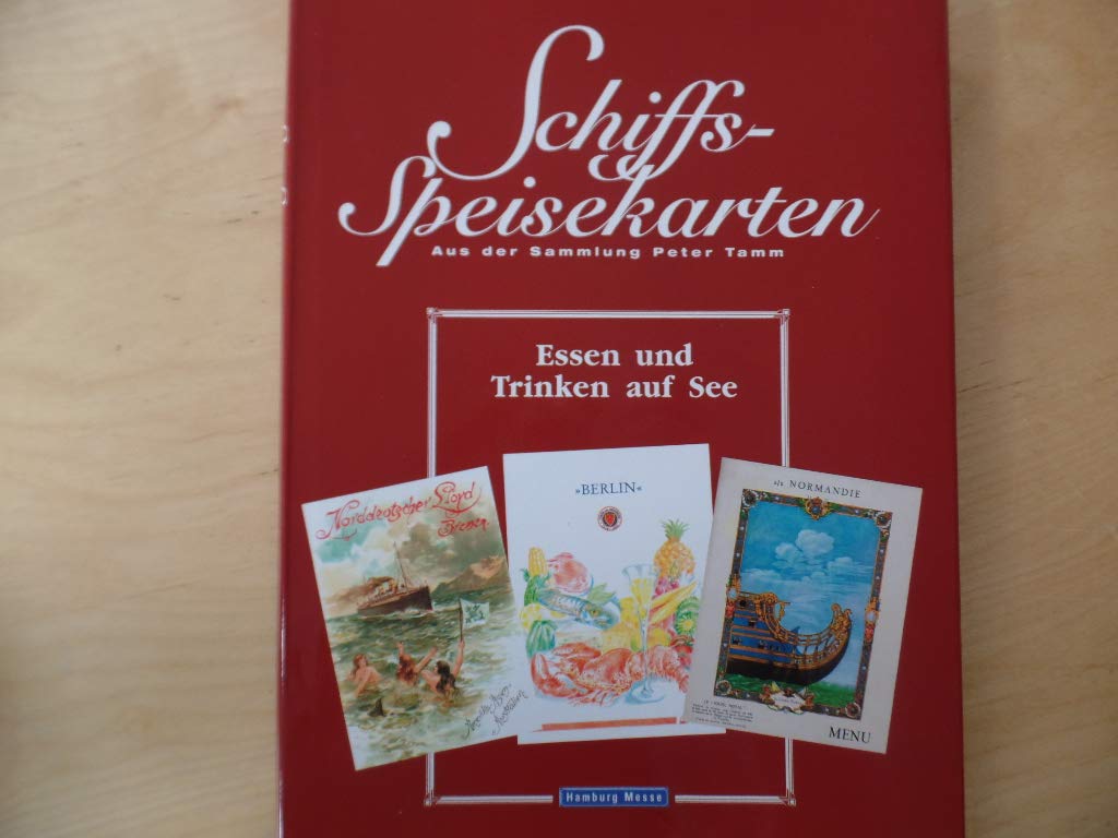 Schiffsspeisekarten aus der Sammlung Peter Tamm: Essen und Trinken auf See Leisure, Home & Garden