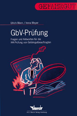 GbV-Prüfung. Fragen und Antworten: Fragen und Antworten für die IHK-Prüfung von Gefahrgut-Beauftragten Health, Nutrition & Fitness