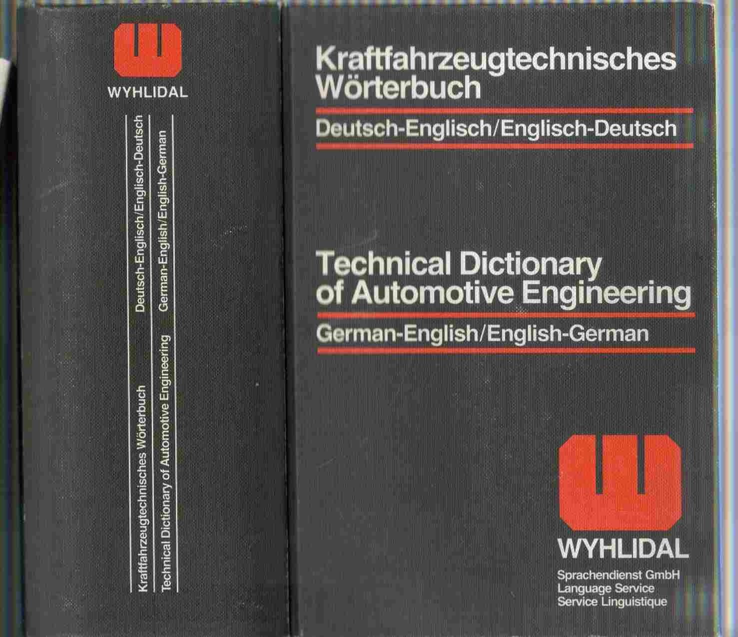 Kraftfahrzeugtechnisches Wörterbuch. Deutsch-Englisch /Englisch-Deutsch. Technical Dictionary of Automotive Engineering, German-Englisch /Englisch-German Business & Technology