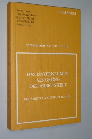 Das Unternehmen als Grösse der Arbeitswelt. Der Arbeiter als Gesellschafter? Business, Finance & Career