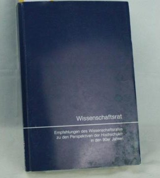 Empfehlungen des Wissenschaftsrates zu den Perspektiven der Hochschulen in den 90er Jahren Books