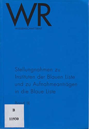 Stellungnahmen zu Instituten der Blauen Liste. Bd IX. Stellungnahmen zu Instituten der Blauen Liste und zu Aufnahmeanträgen in die Blaue Liste Learning & Reference