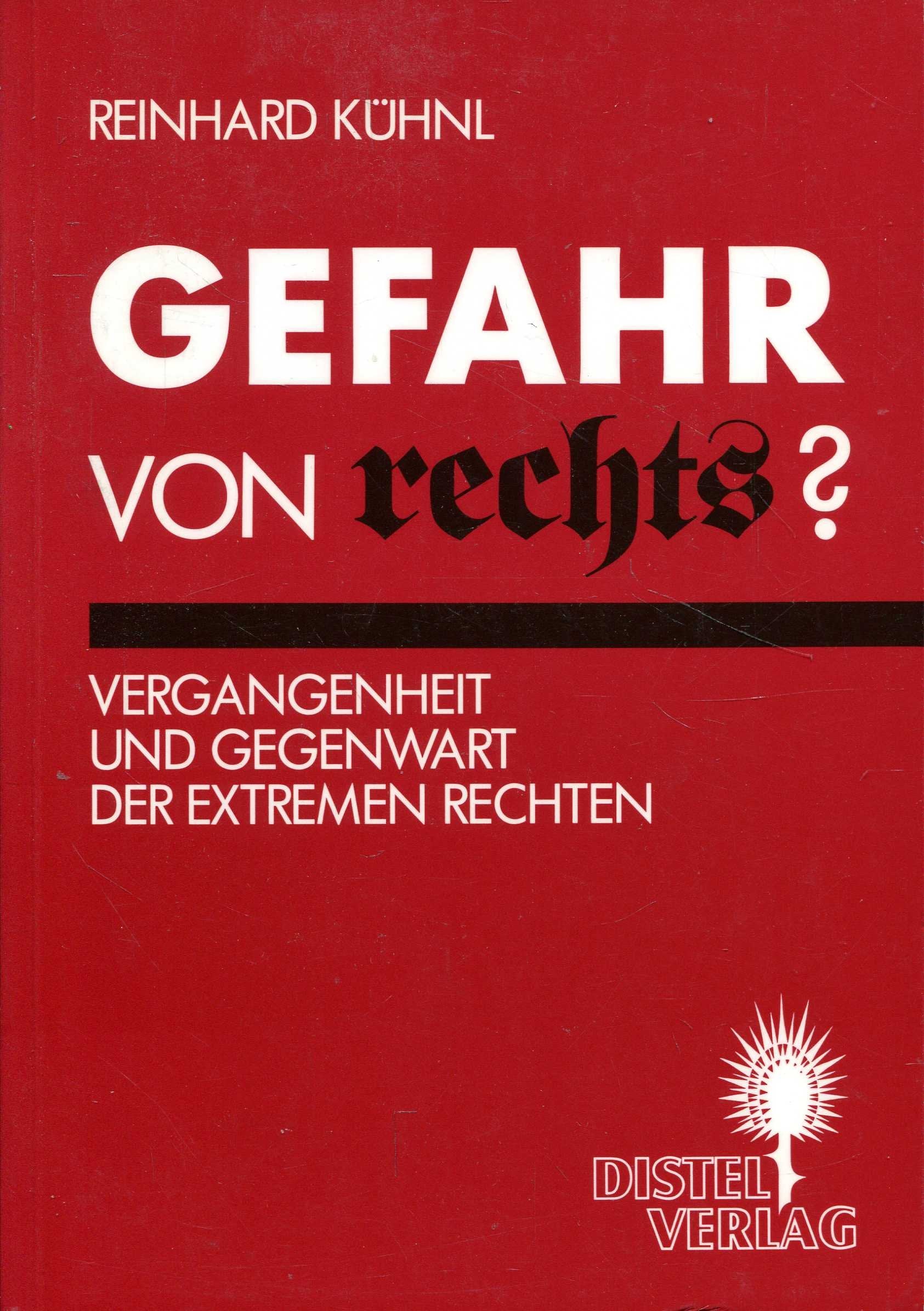 Gefahr von rechts?: Vergangenheit und Gegenwart der extremen Rechten (Distel-Hefte) Law