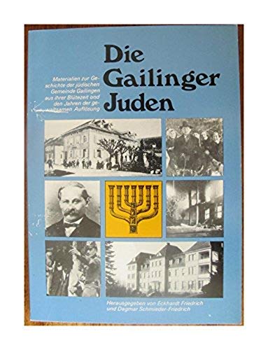 Die Gailinger Juden. Materialien zur Geschichte der jüdischen Gemeinde Gailingen aus ihrer Blütezeit und den Jahren der gewaltsamen Auflösung General education