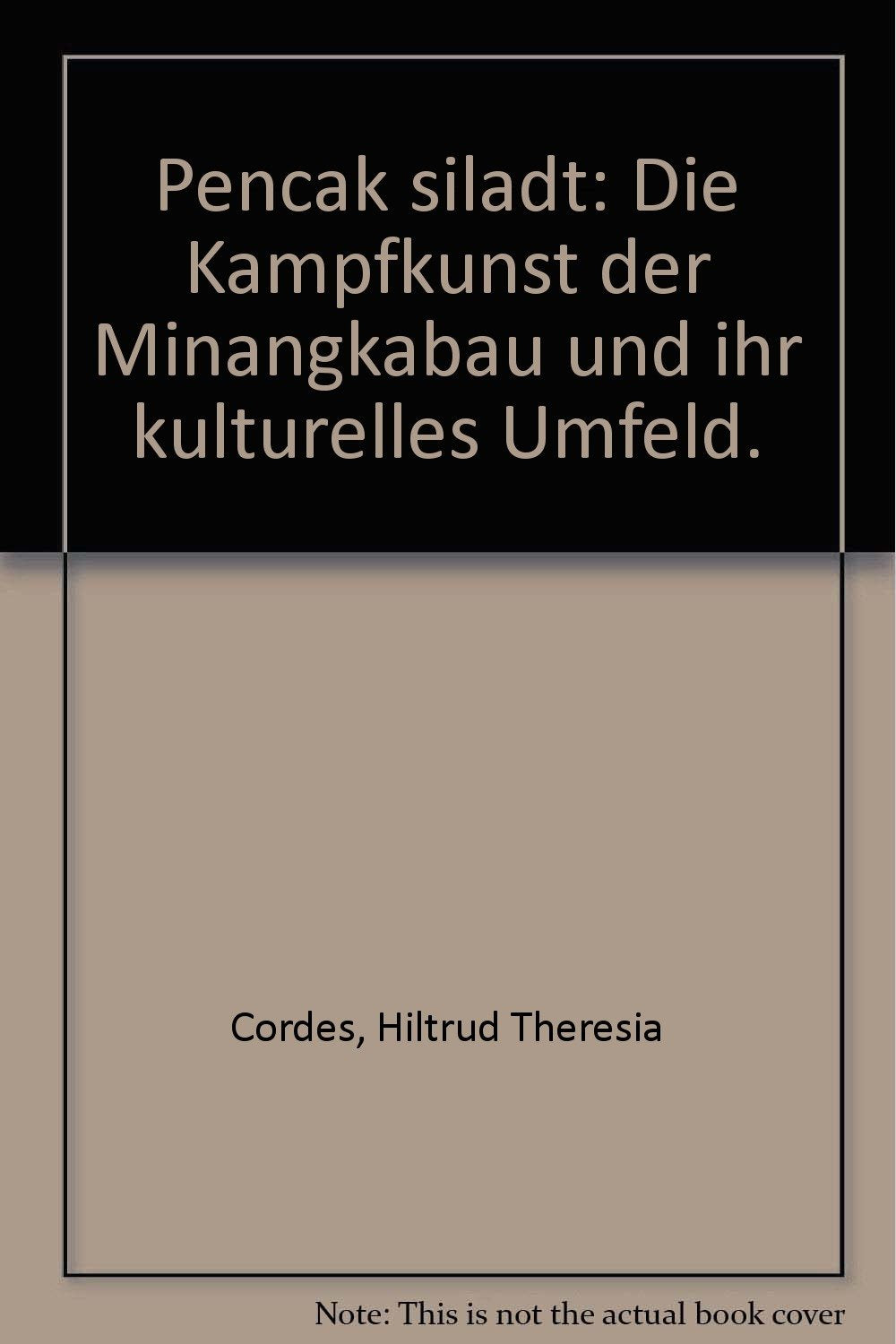 Pencak Silat, die Kampfkunst der Minangkabau und ihr kulturelles Umfeld Books
