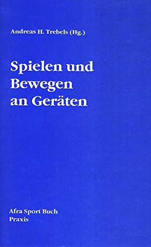 Spielen und Bewegen an Geräten (Book on Demand) Education & Training