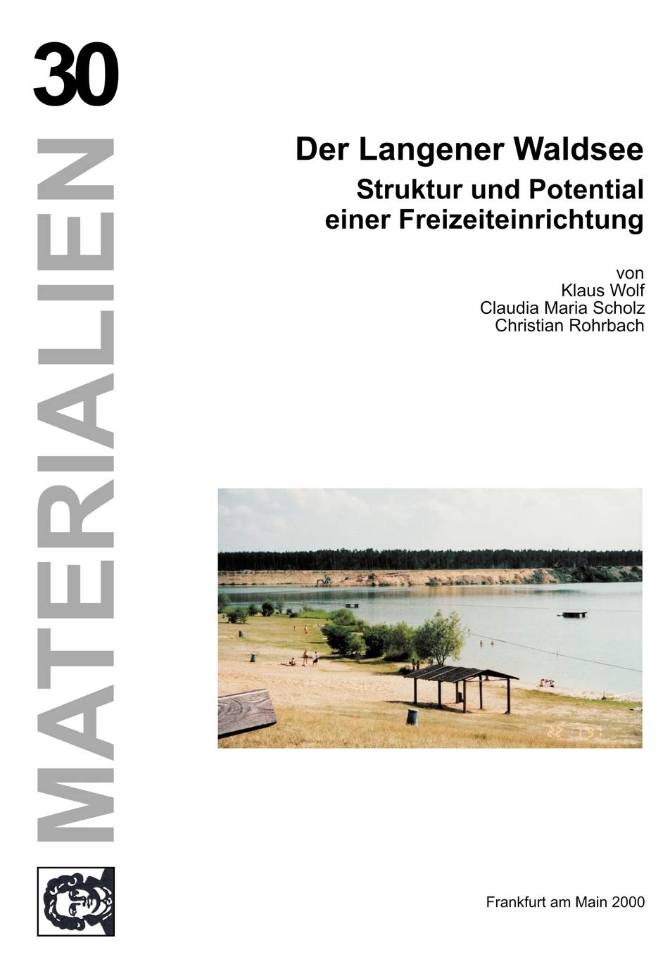 Der Langener Waldsee - Band 30: Struktur und Potential einer Freizeiteinrichtung Architecture
