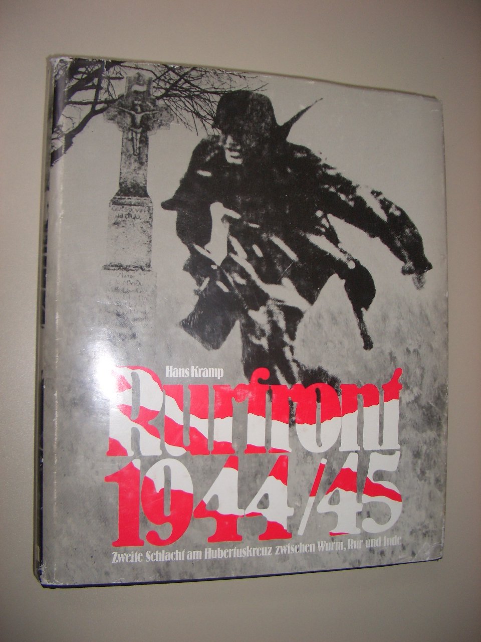 Rurfront 1944/45. Zweite Schlacht am Hubertuskreuz zwischen Wurm, Rur und Inde. Books
