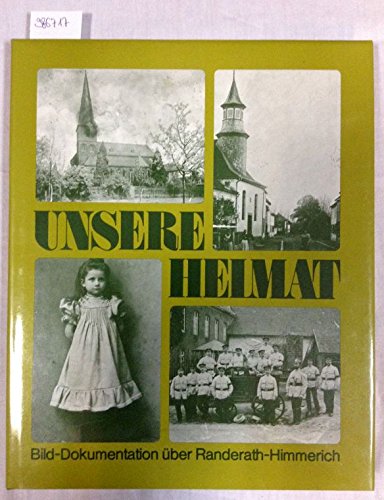 Unsere Heimat: Bilddokumentation über Randerath-Himmerich Books