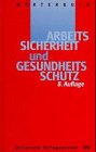 Wörterbuch Arbeitssicherheit und Gesundheitsschutz Books