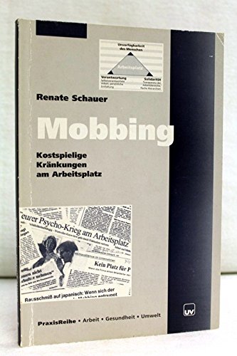 Mobbing. Kostspielige Kränkungen am Arbeitsplatz. (PraxisReihe Arbeit - Gesundheit - Umwelt) Law