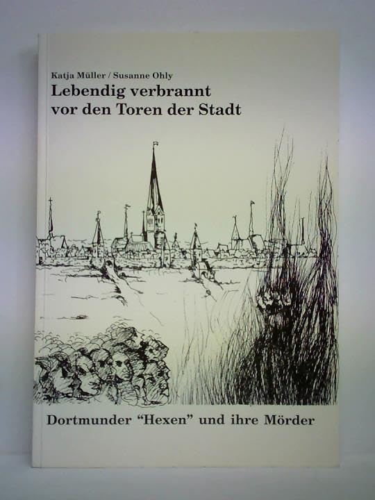 Lebendig verbrannt vor den Toren der Stadt Books