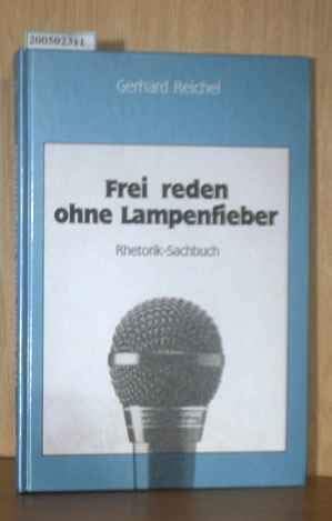 Frei reden ohne Lampenfieber. Rhetorik Sachbuch Natural Sciences