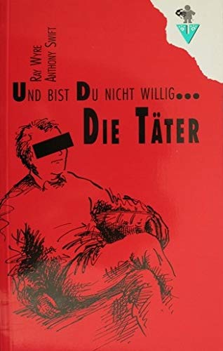 Und bist du nicht willig... Die Täter Law