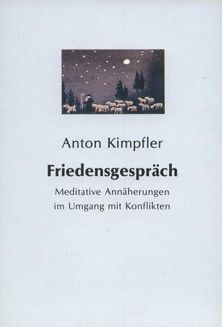 Friedensgespräch. Meditative Annäherungen im Umgang mit Konflikten Books