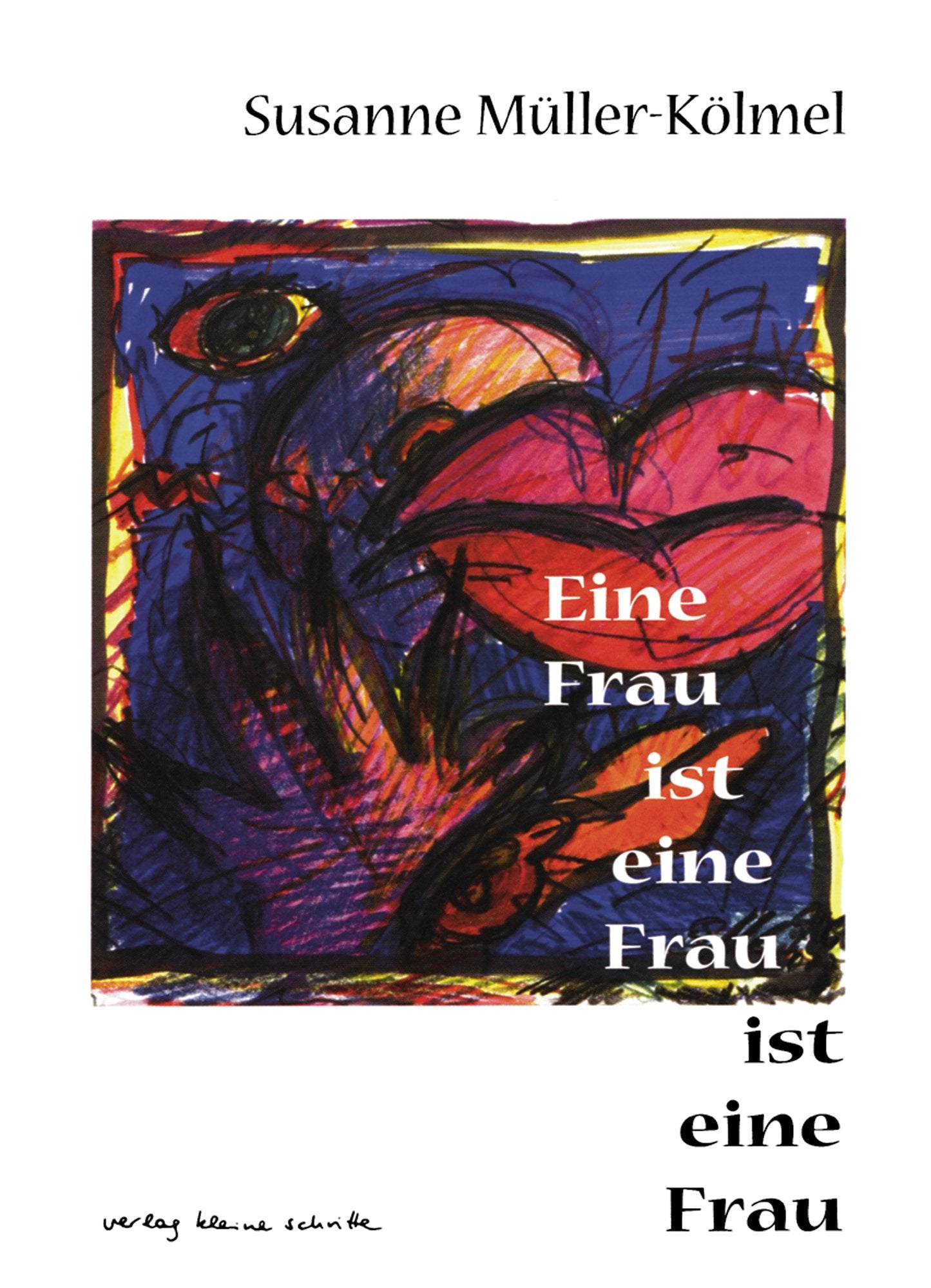 Eine Frau ist eine Frau ist eine Frau: Lyrik: Gedichte Poetry
