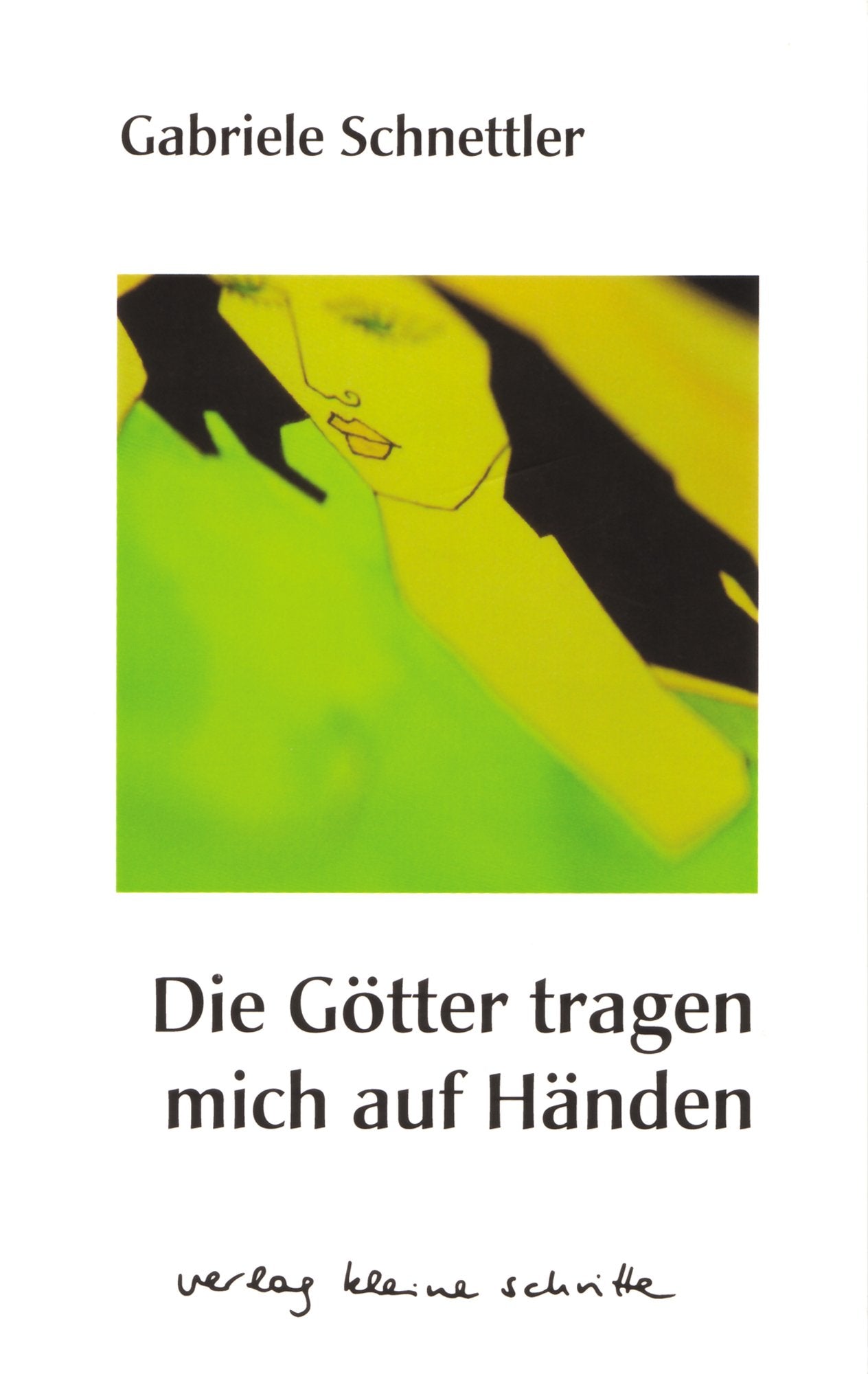 Die Götter tragen mich auf Händen Poetry