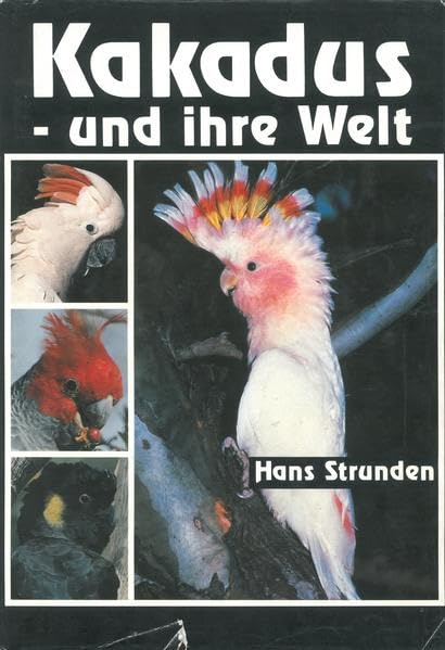 Kakadus - und ihre Welt Natural Sciences