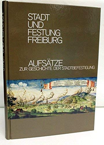 "Stadt und Festung Freiburg; Band 2: Aufsätze zur Geschichte der Stadtbefestigung." Geology & Geography