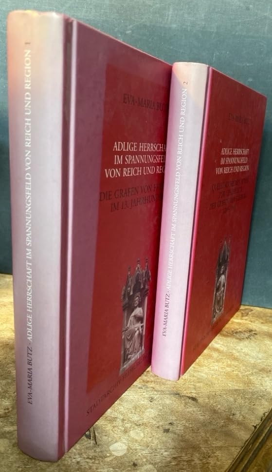 Adlige Herrschaft im Spannungsfeld von Reich und Region: Die Grafen von Freiburg im 13. Jahrhundert (Veröffentlichungen aus dem Archiv der Stadt Freiburg) Books
