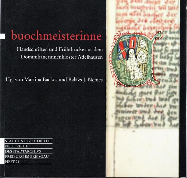 buochmeisterinne: Handschriften und Frühdrucke aus dem Dominikanerinnenkloster Adelhausen: 24 book
