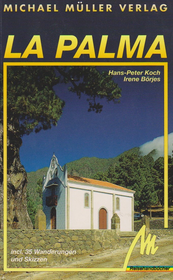 La Palma: Reisehandbuch mit vielen praktischen Tips Travel