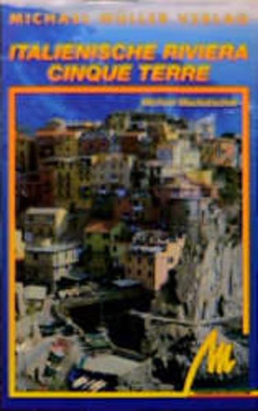 Italienische Riviera/Cinque Terre Ligurien: Reisehandbuch mit vielen praktischen Tipps Travel