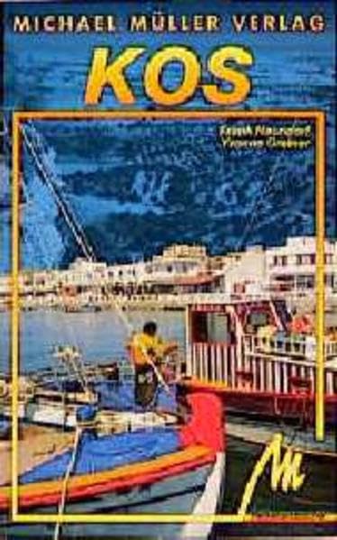 Kos: Reisehandbuch mit vielen praktischen Tipps Travel