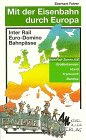 Mit der Eisenbahn durch Europa, Großbritannien, Irland, Frankreich, Benelux (InterRail-Zonen A/E): Reiseführer mit vielen praktischen Tips book